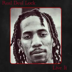 Live It - Single by Real Deal Lock album reviews, ratings, credits