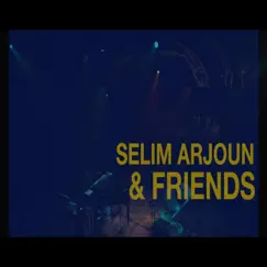 Selim Arjoun & Friends (Live at Les Nuits de l'Europe) - EP by Selim Arjoun, Ramy Zoghlamy, Kahlanzi & Youssef Soltana album reviews, ratings, credits