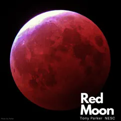 Red Moon - Single by Tony Parker Nesc album reviews, ratings, credits