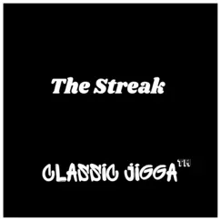 The Streak - Single by Classic Jigga album reviews, ratings, credits