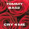 Cry For Me - Single album lyrics, reviews, download