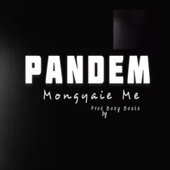 Mongyaie Me - Single by Pandem album reviews, ratings, credits