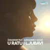 U Ratu I Ljubavi - Single album lyrics, reviews, download