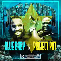 Just Murder (feat. Project Pat) - Single by Blue Baby album reviews, ratings, credits