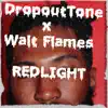 Redlight (feat. Walt Flames) - Single album lyrics, reviews, download