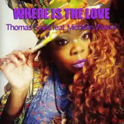 Where Is the Love (feat. Michelle Weeks) [Extended Version] - Single by Thomas Seels album reviews, ratings, credits