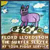Floyd Lloydston the Surfer Server at Your Piggy Service - EP album lyrics, reviews, download