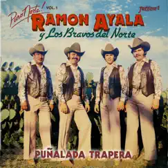 Puñalada Trapera (Grabación Original Remasterizada) by Ramón Ayala y Sus Bravos del Norte album reviews, ratings, credits