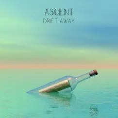 Drift Away - Single by ASCENT album reviews, ratings, credits
