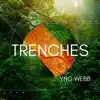 Trenches (feat. Ray Ray) - Single album lyrics, reviews, download