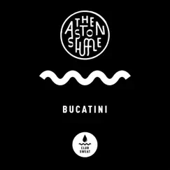 Bucatini - Single by The Aston Shuffle album reviews, ratings, credits