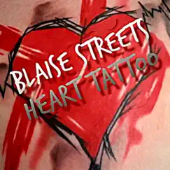 Heart Tattoo - Single by Blaise Streets album reviews, ratings, credits