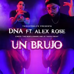 Un Brujo (feat. Alex Rose) - Single by DNA album reviews, ratings, credits