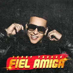 Fiel amiga - Single by Daddy Yankee album reviews, ratings, credits