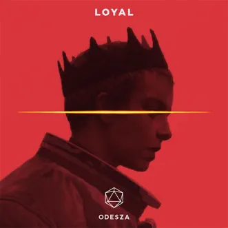 Download Loyal ODESZA MP3