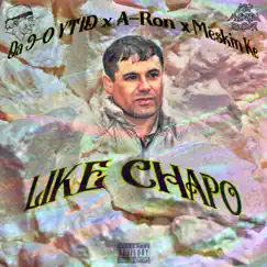 LIKE CHAPO (feat. Da 9-0 Ytid) - Single by Meskin Ke & Aron album reviews, ratings, credits