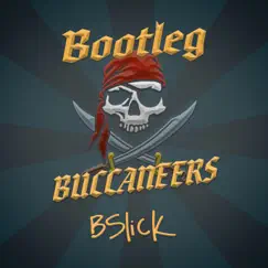 Bootleg Buccaneers Theme (Original Soundtrack) - Single by Bslick album reviews, ratings, credits