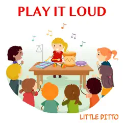 Play It Loud - Single by Little Ditto album reviews, ratings, credits