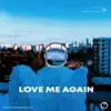 Love Me Again - Single album lyrics, reviews, download