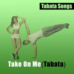 Take on Me (Tabata) - Single by Tabata Songs album reviews, ratings, credits