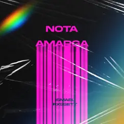 Nota Amarga - Single by Ismael Rxssett album reviews, ratings, credits