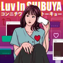 Luv in Shibuya - Single by Konnichiwa Tokyo album reviews, ratings, credits