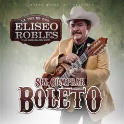 Sin Comprar Boleto - EP by Eliseo Robles album reviews, ratings, credits