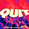 Quit (feat. Hudson Mohawke) - Single album lyrics, reviews, download