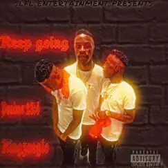 Keep Going - Single by Kingzaeglo album reviews, ratings, credits