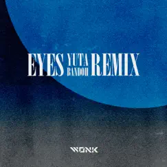 Eyes (Yuta Bandoh Remix) - Single by WONK & Yuta Bandoh album reviews, ratings, credits