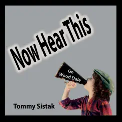 Now Hear This by Tommy Sistak album reviews, ratings, credits