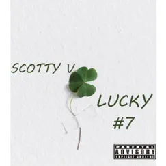 Lucky #7 by Scotty V album reviews, ratings, credits
