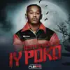 Iy'poko (feat. Tyler ICU, Young Stunna & MDU aka TRP) - Single album lyrics, reviews, download