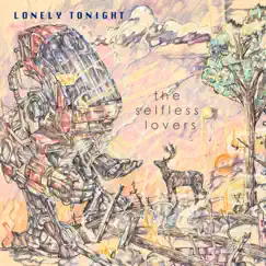 Lonely Tonight (Radio Edit) - Single by The Selfless Lovers album reviews, ratings, credits
