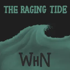 The Raging Tide - Single by What Happens Next album reviews, ratings, credits