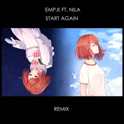 Start Again (feat. NILA) [TizE Remix] Song Lyrics