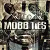 Mobb Ties album lyrics, reviews, download