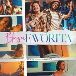 Blusa Favorita (feat. BigJow) - Single by Aversa album reviews, ratings, credits