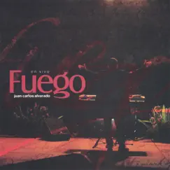 Fuego (En Vivo) by Juan Carlos Alvarado album reviews, ratings, credits