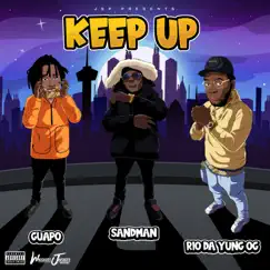 Keep Up (feat. Rio da Yung Og, Guapo & Sandman) - Single by Jayshotit album reviews, ratings, credits