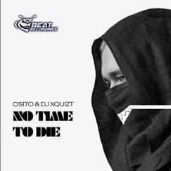 No Time Time to Die - Single by HVXLII & DJ Xquizit album reviews, ratings, credits