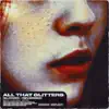 All That Glitters (Slowed and Reverbed) - Single album lyrics, reviews, download