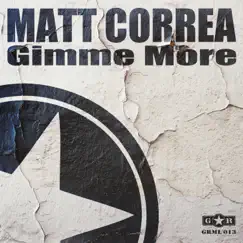 Gimme More - Single by Matt Correa album reviews, ratings, credits