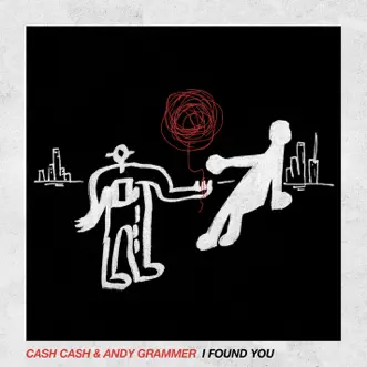 I Found You - Single by Cash Cash & Andy Grammer album download