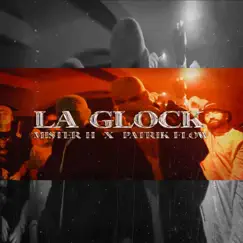 LA GLOCK - Single by Mister H & Patrik Flow album reviews, ratings, credits