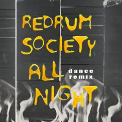 All Night (Dance Remix) - Single by RedrumSociety album reviews, ratings, credits