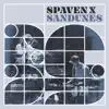 Spaven x Sandunes album lyrics, reviews, download