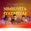 Nimeuvita (Yatapita) [feat. Kenny Bizzoh, John Kay, Mbuvi, Faith Mulei, Phyllis Mutisya & Zack Art] - Single album lyrics, reviews, download