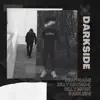 Darkside - Single album lyrics, reviews, download