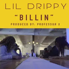 Billin - Single by Lil Drippy album reviews, ratings, credits